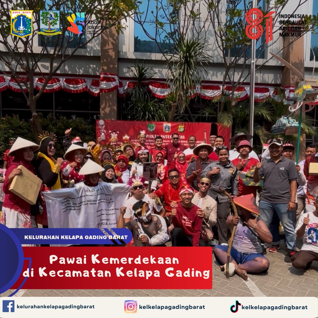Semarak Pawai Kemerdekaan Kecamatan Kelapa Gading, Kelurahan Kelapa Gading Barat Tampilkan Semangat Perjuangan 4