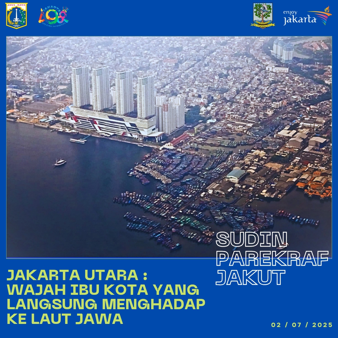 Jakarta Utara: Wajah Ibu Kota Yang Langsung Menghadap Ke Laut Jawa 5