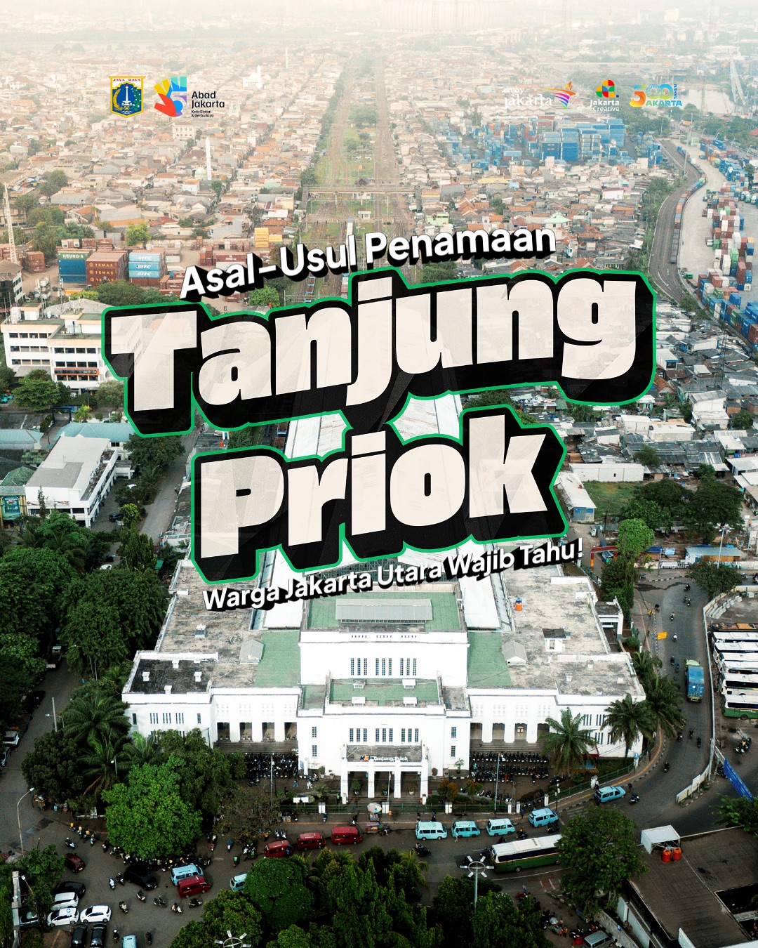 Pernah kepikiran nggak sih, dari mana asal nama Tanjung Priok? 8
