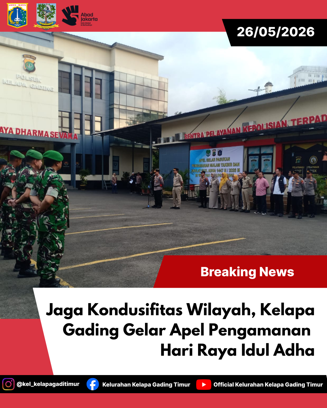 Lurah Kelapa Gading Timur Hadiri Apel Gelar Pasukan Pengamanan Malam Takbir dan Sholat Idul Adha 1447 H 6