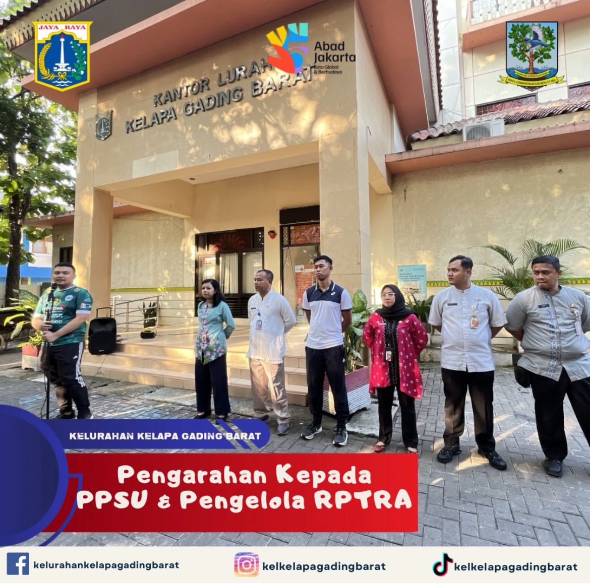 Pengarahan dan Pengenalan Sekretaris Kelurahan serta Kepala Seksi Ekonomi dan Pembangunan Baru kepada PPSU dan Pengelola RPTRA Kelurahan Kelapa gading Barat 2