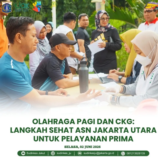 Jakarta, Selasa 02 Juni 2026 : Olahraga Pagi Dan CKG, LangKah Sehat ASN Jakarta Utara Untuk Pelayanan Prima 1