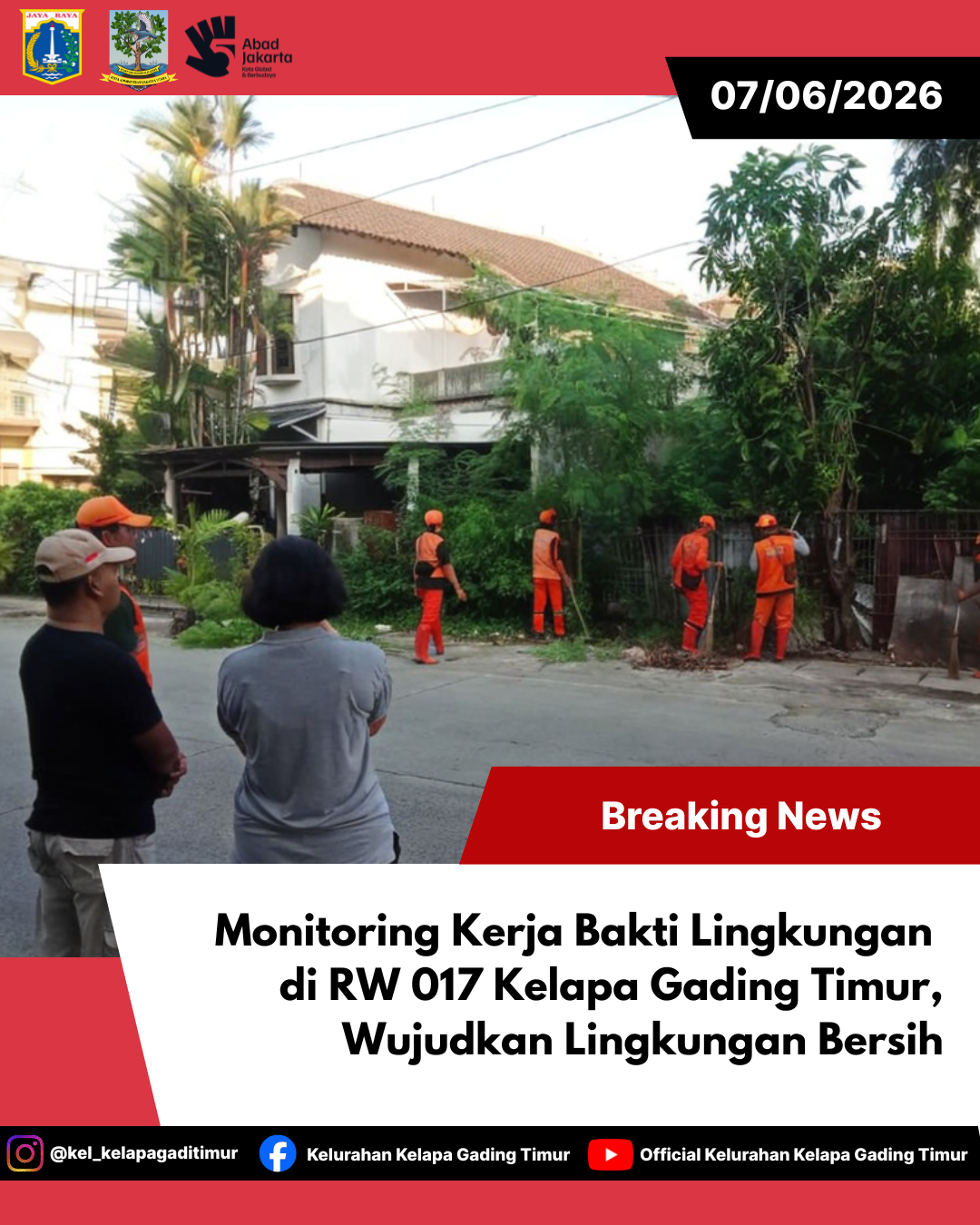 Monitoring Kerja Bakti Lingkungan di RW 017 Kelapa Gading Timur, Wujudkan Lingkungan Bersih dan Nyaman 6