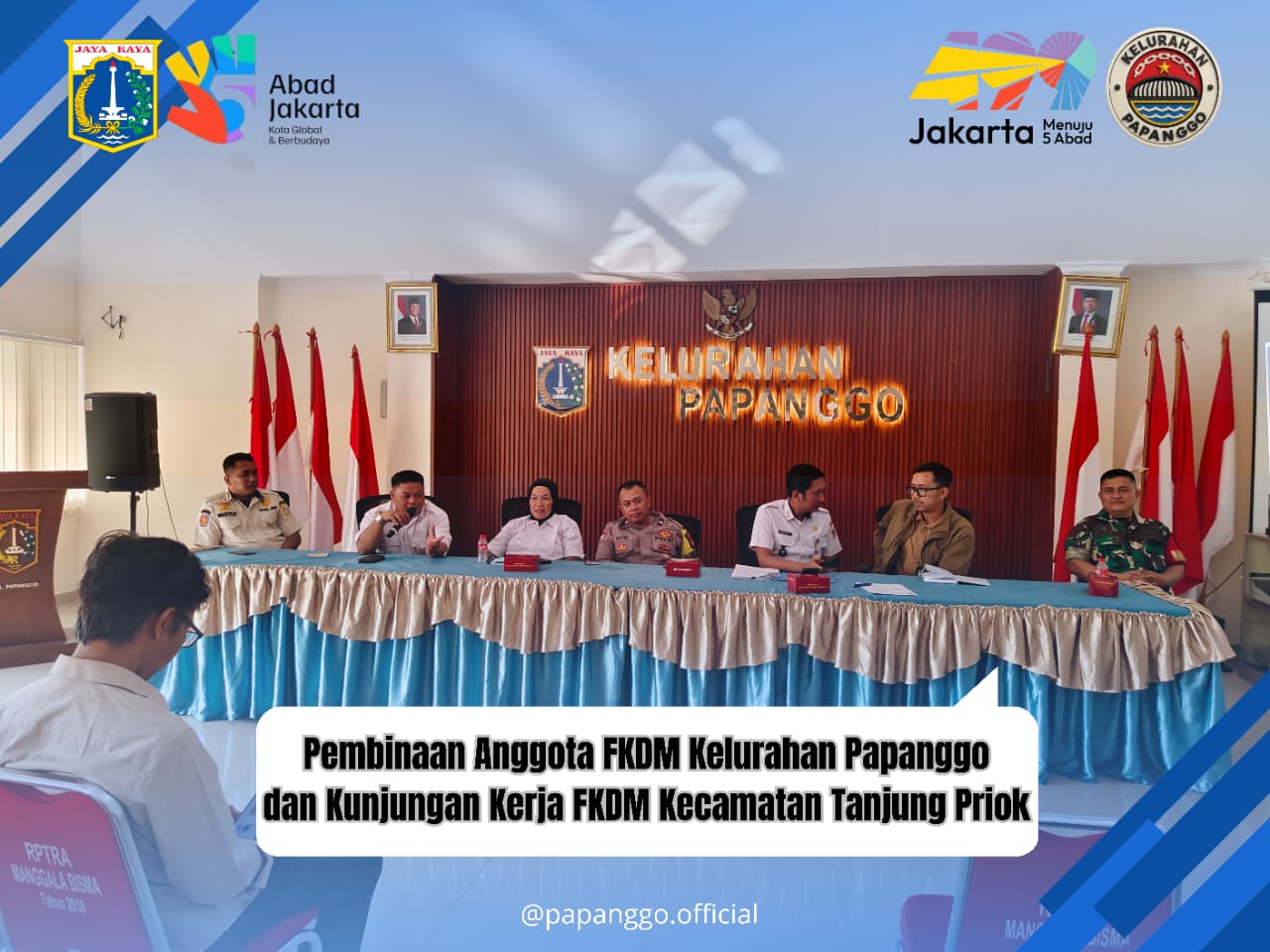Pembinaan FKDM Kelurahan Papanggo dan Kunjungan Kerja FKDM Kecamatan Tanjung Priok Perkuat Kewaspadaan Dini Masyarakat 6