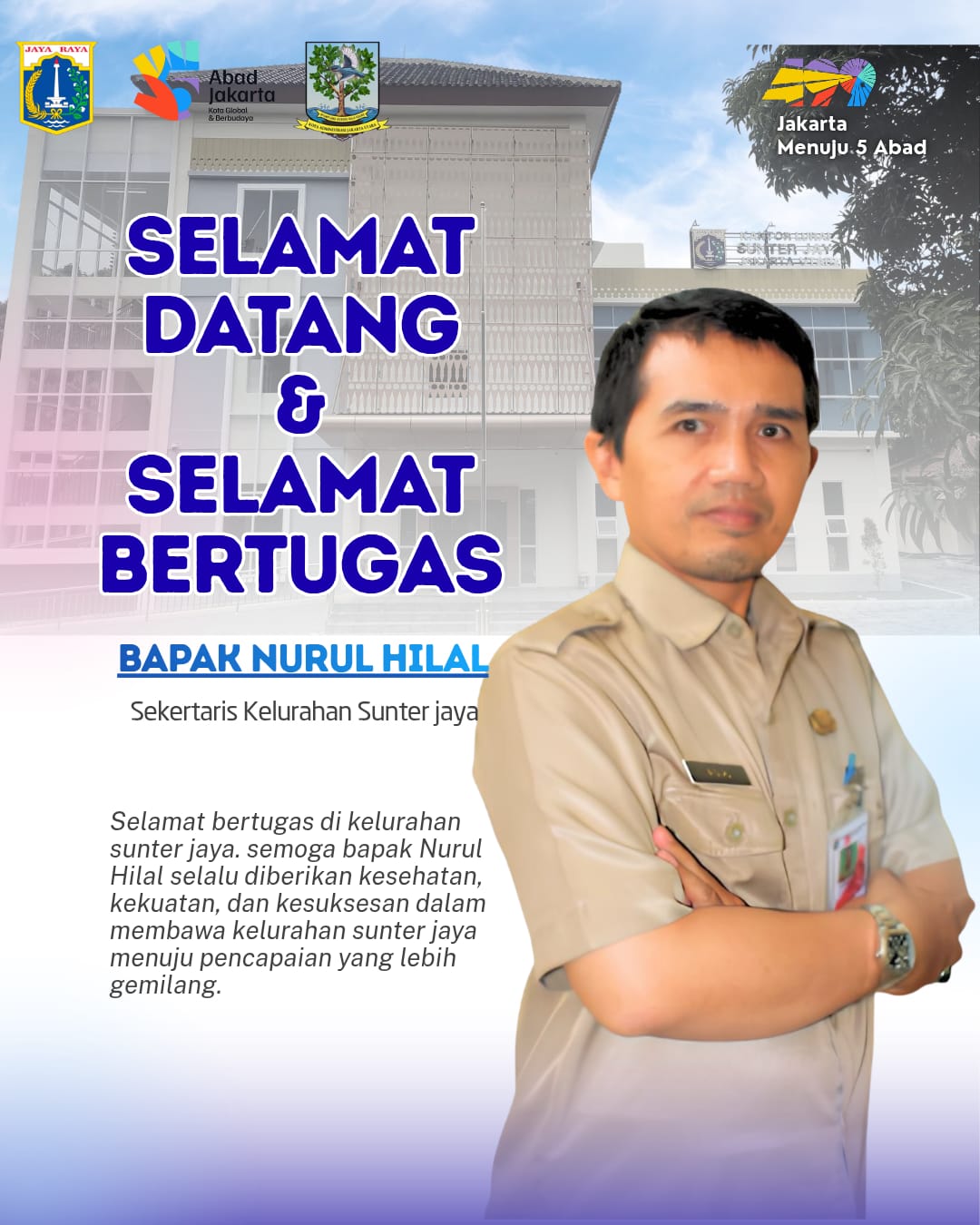 SELAMAT DATANG & SELAMAT BERTUGAS Sekretaris Kelurahan Sunter Jaya 1