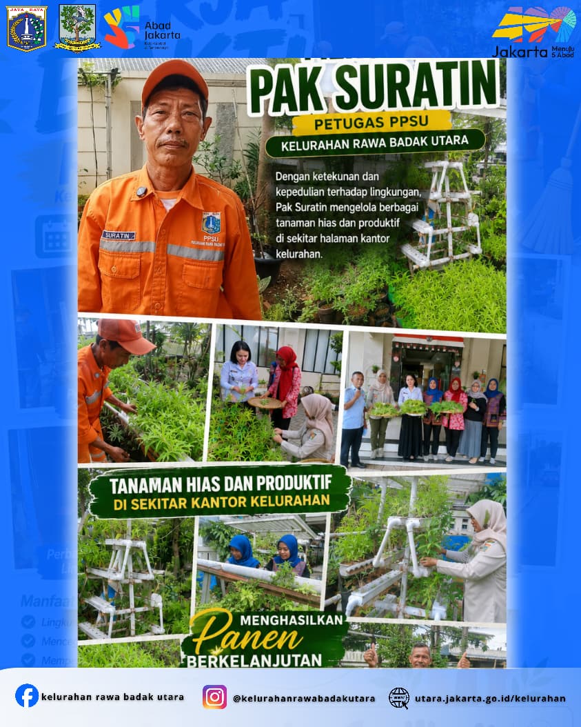 Pak Suratin, salah satu Petugas PPSU Kelurahan Rawa Badak Utara yang dengan penuh ketekunan dan dedikasi merawat berbagai tanaman hias maupun tanaman produktif di lingkungan kantor kelurahan. 2