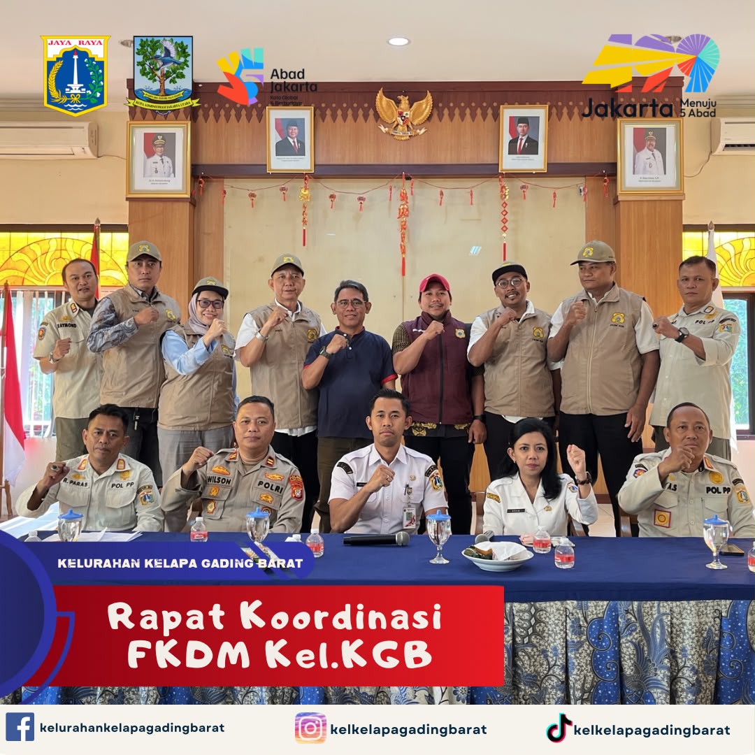 Rapat Koordinasi FKDM Kelurahan Kelapa Gading Barat Perkuat Sinergitas Keamanan dan Ketertiban Wilayah 1