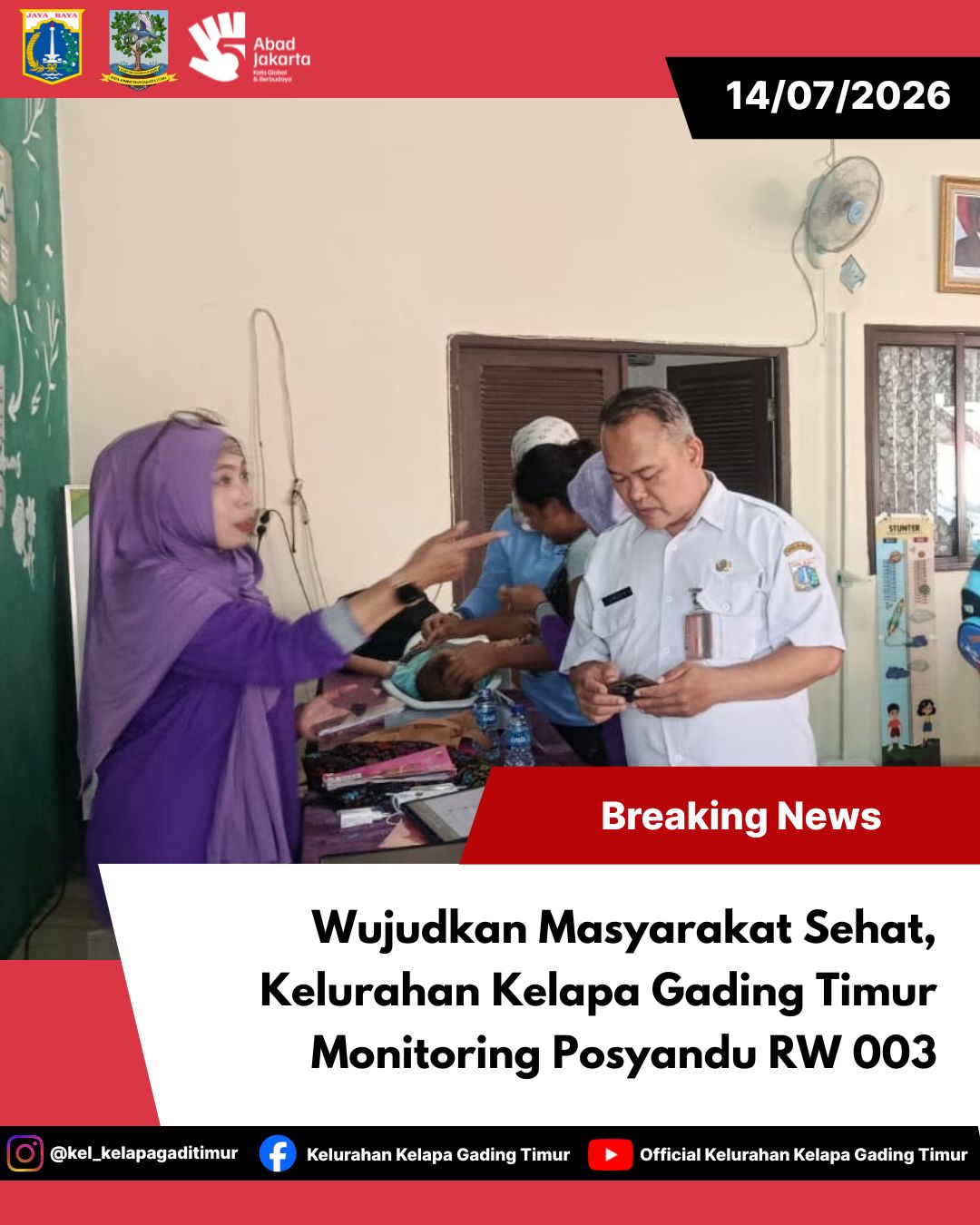 Wujudkan Masyarakat Sehat Kelurahan Kelapa Gading Timur Pantau Posyandu RW 003 7